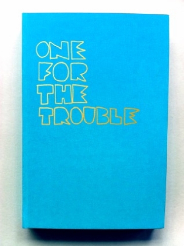 One For The Trouble