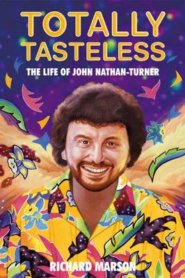 Totally Tasteless: The Life of John Nathan-Turner