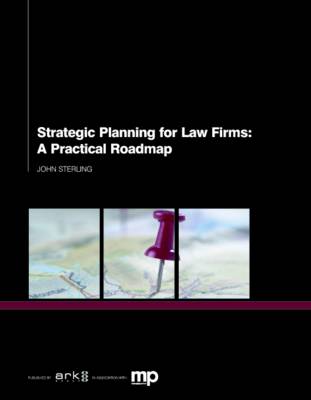 Strategic Planning for Law Firms: A Practical Roadmap