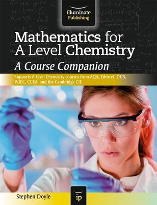 Mathematics for A Level Chemistry: A Course Companion