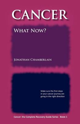 Cancer: The Complete Recovery Guide Series