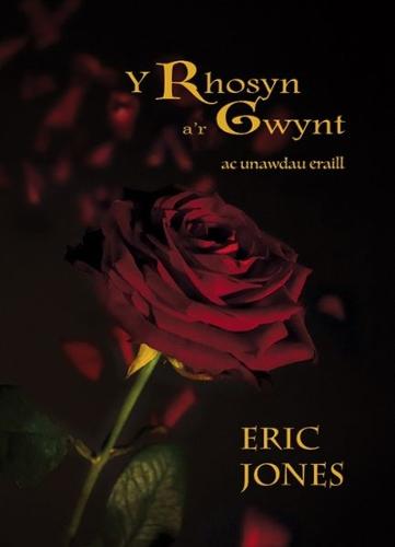 Rhosyn a'r Gwynt ac Unawdau Eraill, Y