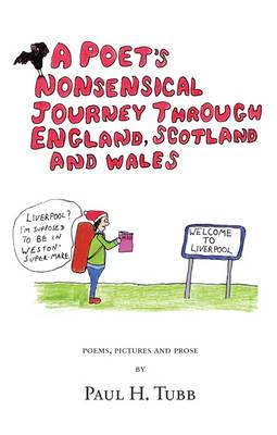 A Poet's Nonsensical Journey Through England, Scotland and Wales