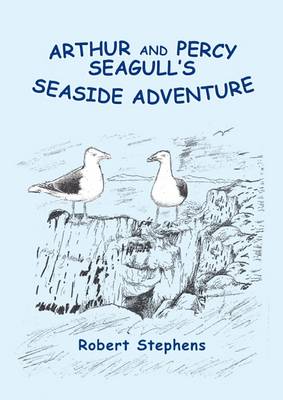 Arthur and Percy Seagull's Seaside Adventure
