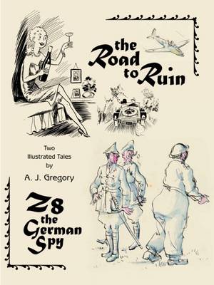 The Road to Ruin and Z8, the German Spy