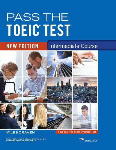 Pass the TOEIC Test new edition - Intermediate Course