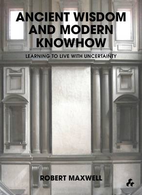 Ancient Wisdom and Modern Knowhow