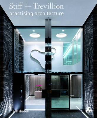 Stiff + Trevillion : Practising Architecture