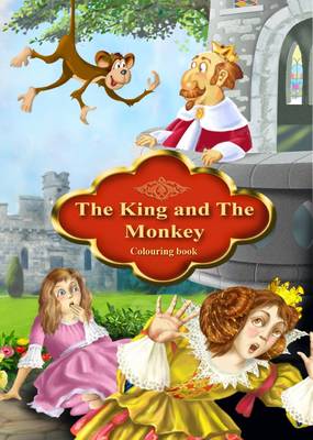 The King and the Monkey - Colouring Book