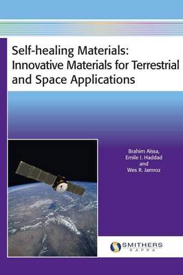 Self-Healing Materials: Innovative Materials for Terrestrial and Space Applications