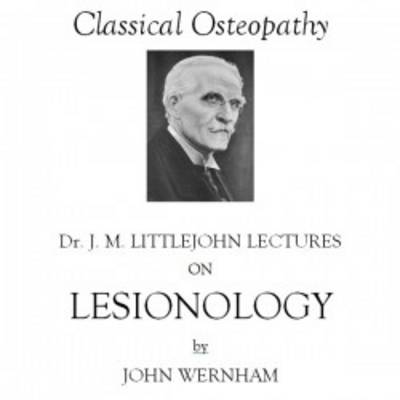 Dr J.M. Littlejohn's Lectures on Lesionology