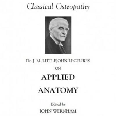 Dr J. Martin Littlejohn Lectures on Applied Anatomy