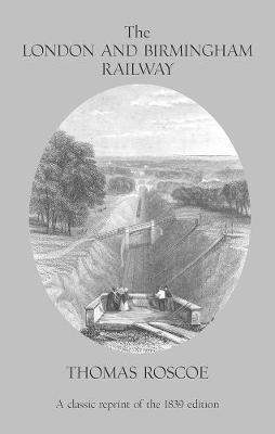 The London and Birmingham Railway