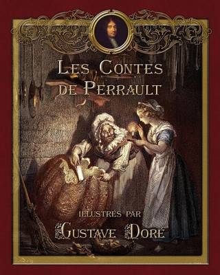 Les Contes De Perrault Illustres Par Gustave Dore