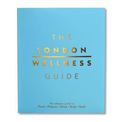 The London Wellness Guide