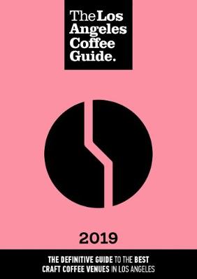 The Los Angeles Coffee Guide