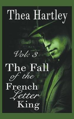 The Fall of the French Letter King