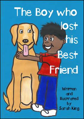 The Boy Who Lost His Best Friend