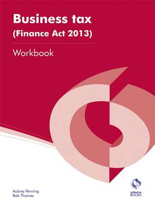 Business Tax (Finance Act, 2013) Workbook