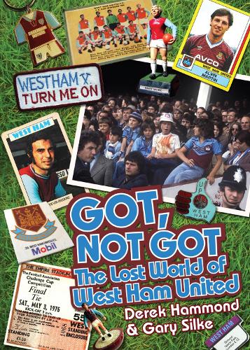 Got; Not Got: West Ham United