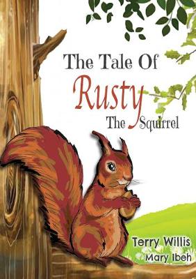 The Tale Of Rust The Squirrel