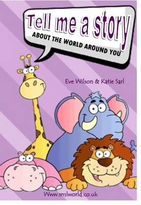 Tell Me a Story - All About the World Around You