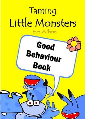 Taming Little Monsters Good Behaviour Book