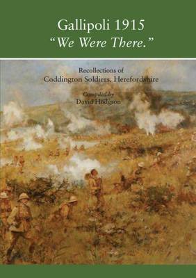 Gallipoli 1915: 'We Were There'
