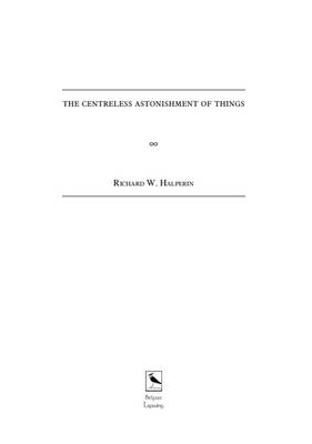 The Centreless Astonishment of Things