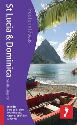 St Lucia & Dominica Footprint Focus Guide