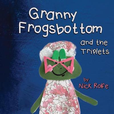 Granny Frogsbottom and the Triplets