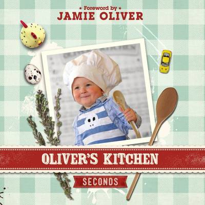 Oliver's Kitchen: Seconds