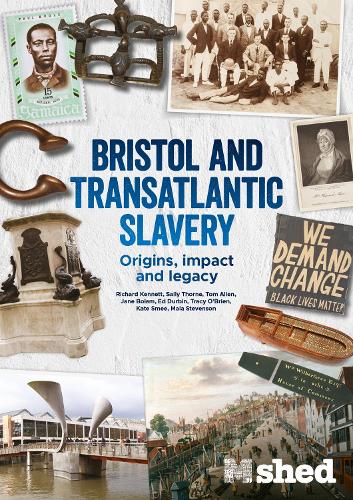 Bristol And Transatlantic Slavery