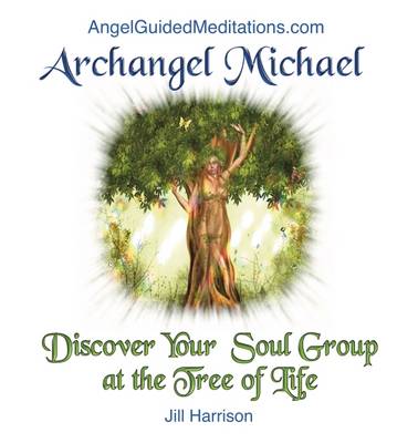 Archangel Michael - Discover Your Soul Group at the Tree of Life