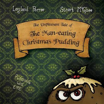 The Unpleasant Tale of the Man-eating Christmas Pudding