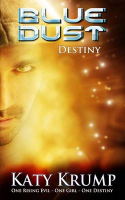 Blue Dust: Destiny