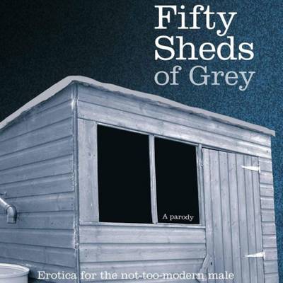 Fifty Sheds of Grey