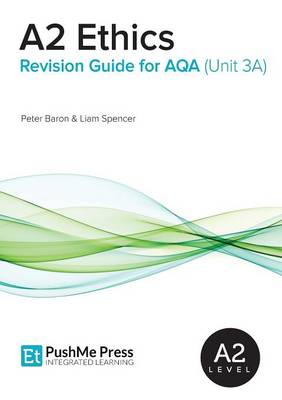 A2 Ethics Revision Guide for AQA (Unit 3a)