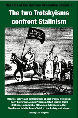The Two Trotskyisms Confront Stalinism