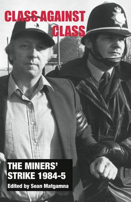 The Miners' Strike 1984-85