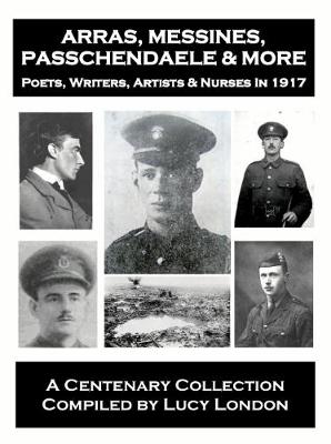 Arras, Messines, Passchedaele And More