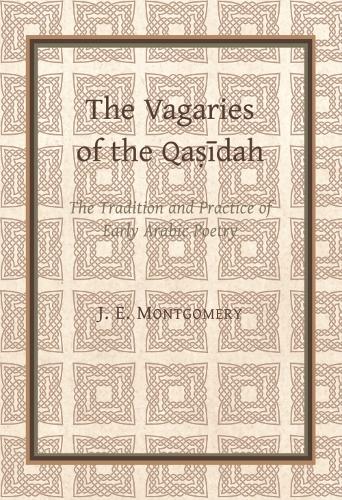 The Vagaries of the Qasidah