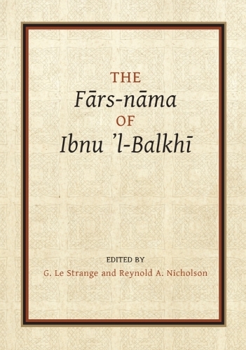 Fārs-nāma of Ibnu l-Balkhī