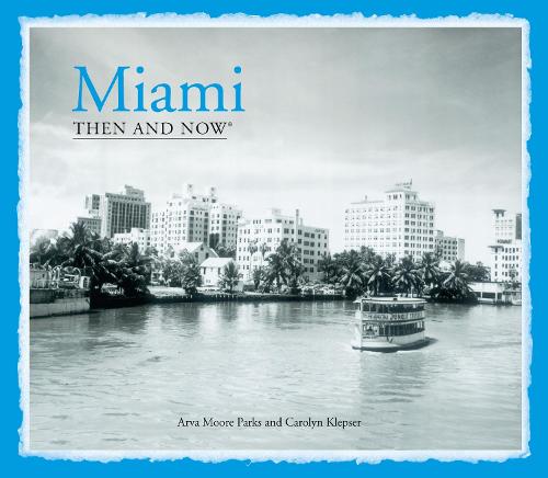 Miami Then and Now (R)