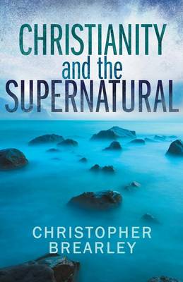 Christianity and the Supernatural