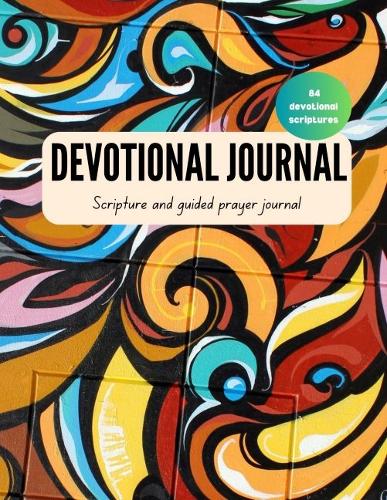 Devotional: Scripture and Guided Prayer Journal