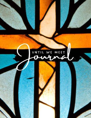 Until We Meet Again: Grief Journal - Blue