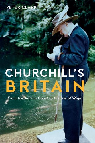 Churchill's Britain by Peter Clark