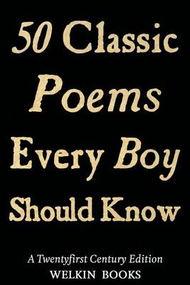 50 Classic Poems Every Boy Should Know