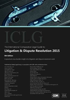 The International Comparative Legal Guide to: Litigation & Dispute Resolution 2015